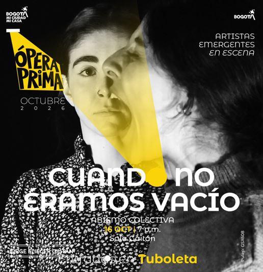"Cuando no éramos vacío"