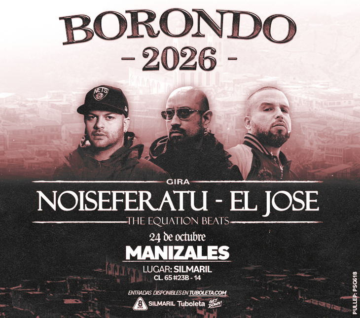 NOISEFERATU Y EL JOSE EN MANIZALES 2026
