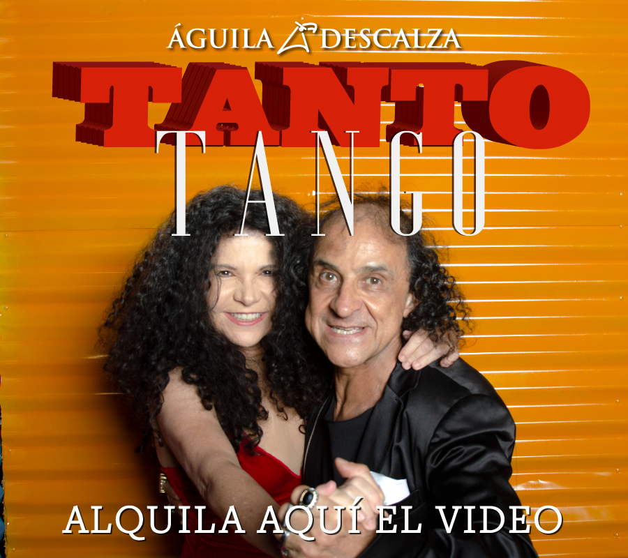 Tuboleta - TANTO TANGO - ÁGUILA DESCALZA