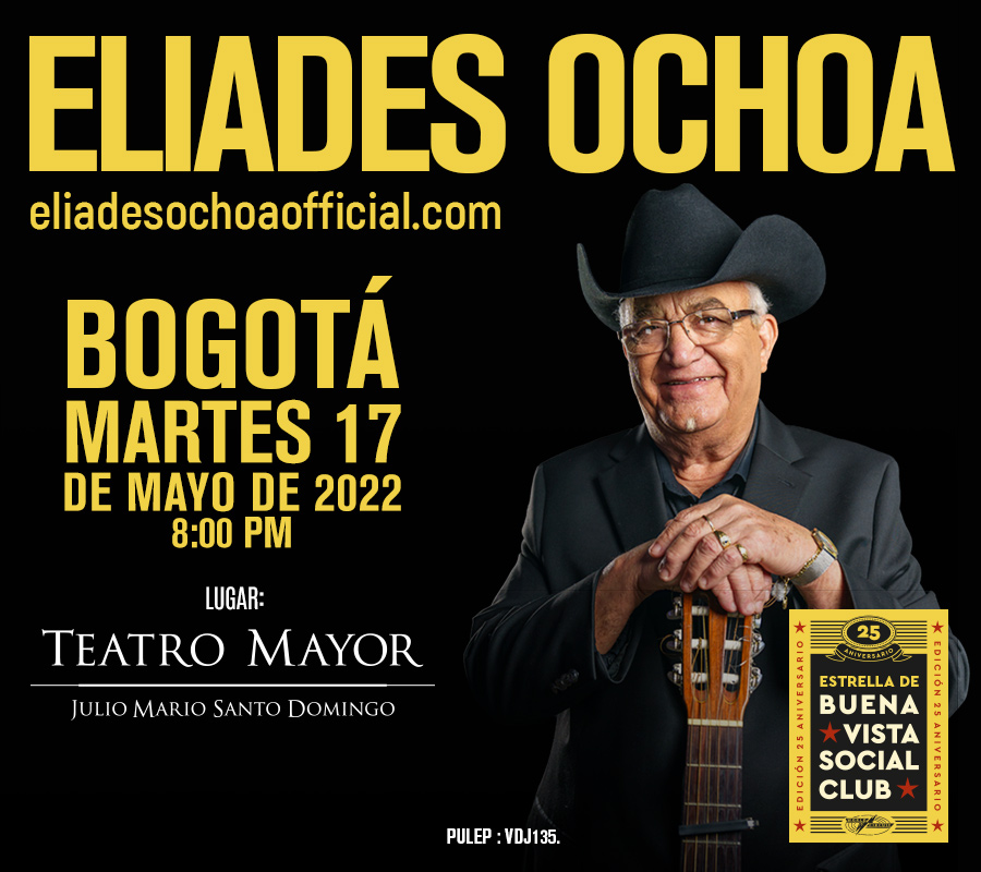 Tuboleta - ELIADES OCHOA / BUENA VISTA SOCIAL CLUB / BOGOTÁ