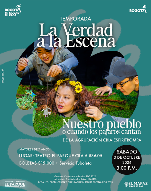 "Nuestro Pueblo o Cuando los pájaros cantan" - Teatro en Bogotá